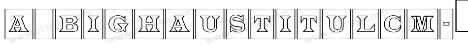 a_BighausTitulCm字体转换
