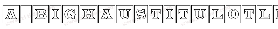 a_BighausTitulOtlDr字体转换