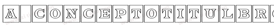 a_ConceptoTitulBrOtl字体转换