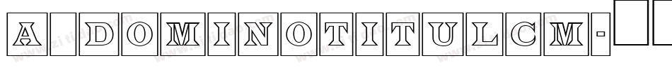 a_DomInoTitulCm字体转换