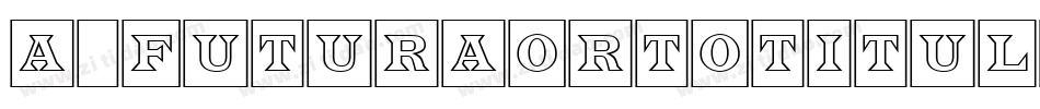 a_FuturaOrtoTitulCmOtl字体转换