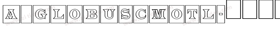 a_GlobusCmOtl字体转换