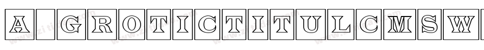 a_GroticTitulCmSwHv字体转换