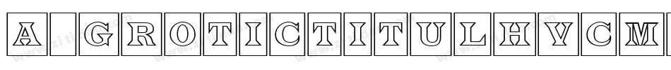 a_GroticTitulHvCm字体转换