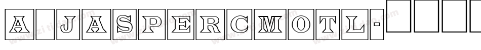 a_JasperCmOtl字体转换