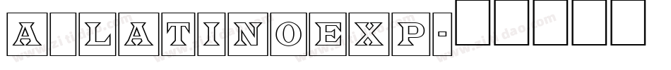 a_LatinoExp字体转换