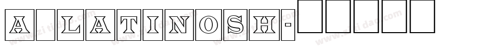 a_LatinoSh字体转换