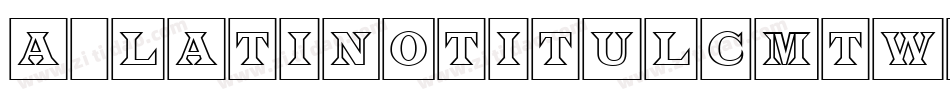 a_LatinoTitulCmTw字体转换