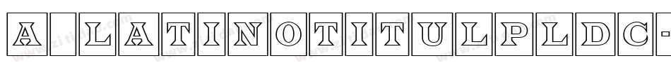 a_LatinoTitulPlDc字体转换