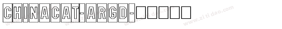 Chinacat-ARGD字体转换