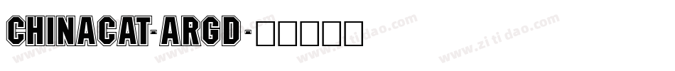 Chinacat-ARGD字体转换