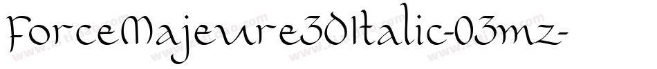 ForceMajeure3DItalic-03mz字体转换