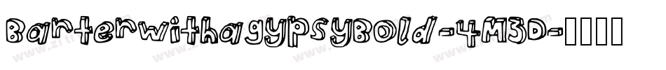 BarterwithagypsyBold-4M3D字体转换