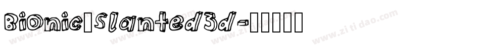 Bionic_slanted3d字体转换