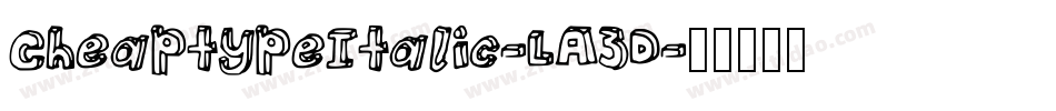 CheaptypeItalic-LA3D字体转换