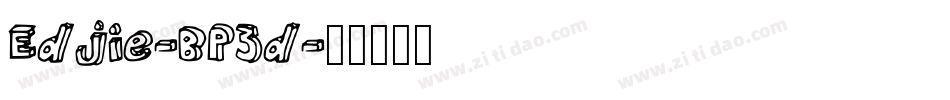 Edjie-BP3d字体转换