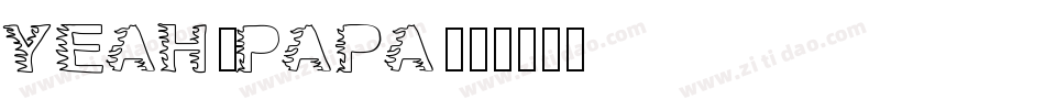 Yeah-Papa字体转换