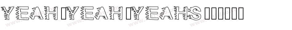 Yeah-Yeah-Yeahs字体转换