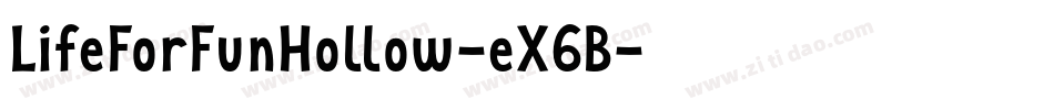 LifeForFunHollow-eX6B字体转换