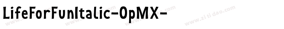 LifeForFunItalic-0pMX字体转换