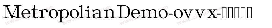 MetropolianDemo-ovvx字体转换