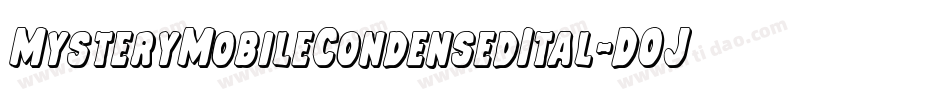 MysteryMobileCondensedItal-DOJOm字体转换