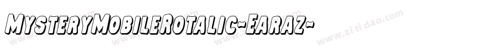 MysteryMobileRotalic-Earaz字体转换
