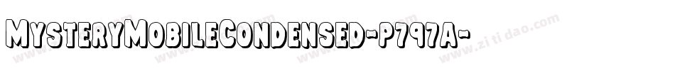 MysteryMobileCondensed-p797a字体转换