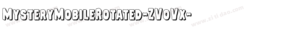 MysteryMobileRotated-ZVoVx字体转换