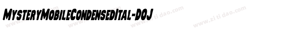 MysteryMobileCondensedItal-DOJOm字体转换