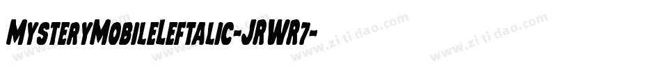 MysteryMobileLeftalic-JRWR7字体转换