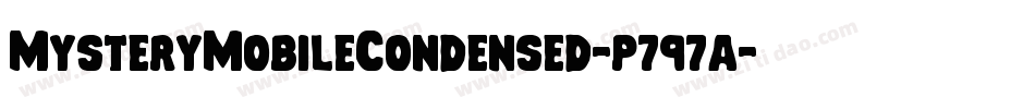 MysteryMobileCondensed-p797a字体转换