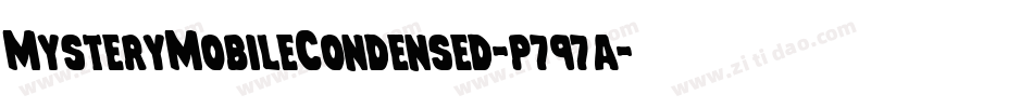 MysteryMobileCondensed-p797a字体转换