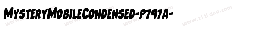 MysteryMobileCondensed-p797a字体转换