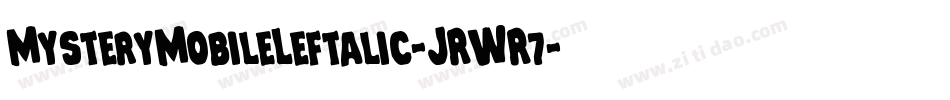 MysteryMobileLeftalic-JRWR7字体转换