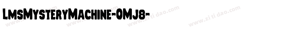LmsMysteryMachine-OMj8字体转换
