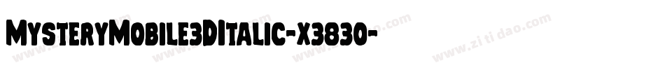 MysteryMobile3DItalic-x3830字体转换