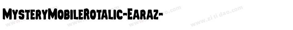 MysteryMobileRotalic-Earaz字体转换