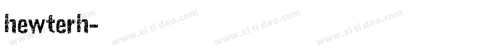hewterh字体转换