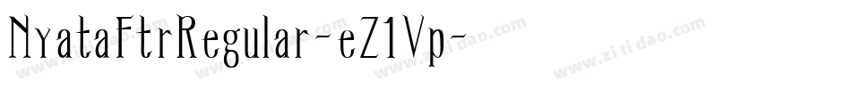 NyataFtrRegular-eZ1Vp字体转换