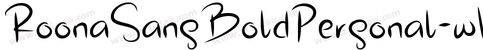 RoonaSansBoldPersonal-wVzz字体转换 RoonaSansBoldPersonal-wVzz字体转换