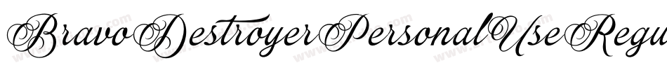 BravoDestroyerPersonalUseRegular-Rz6M字体转换