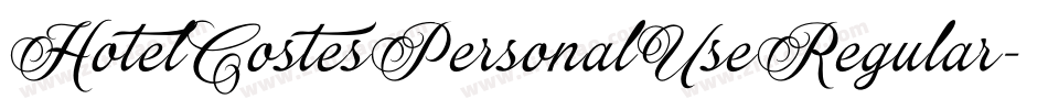 HotelCostesPersonalUseRegular-EjPn字体转换 HotelCostesPersonalUseRegular-EjPn字体转换