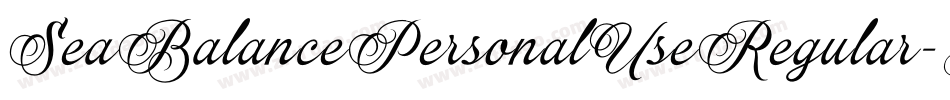 SeaBalancePersonalUseRegular-YzX7y字体转换 SeaBalancePersonalUseRegular-YzX7y字体转换