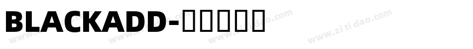 BLACKADD字体转换