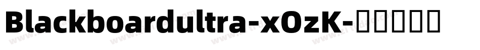 Blackboardultra-xOzK字体转换