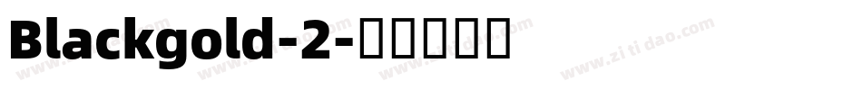 Blackgold-2字体转换