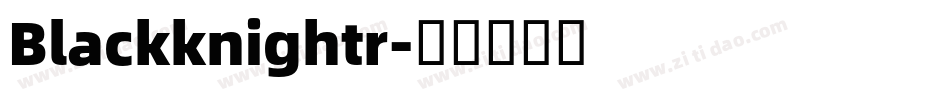 Blackknightr字体转换