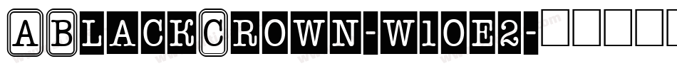 ABlackCrown-w1oe2字体转换
