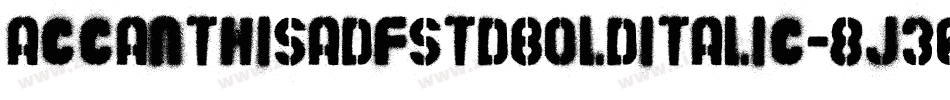 AccanthisadfstdBolditalic-8j30字体转换